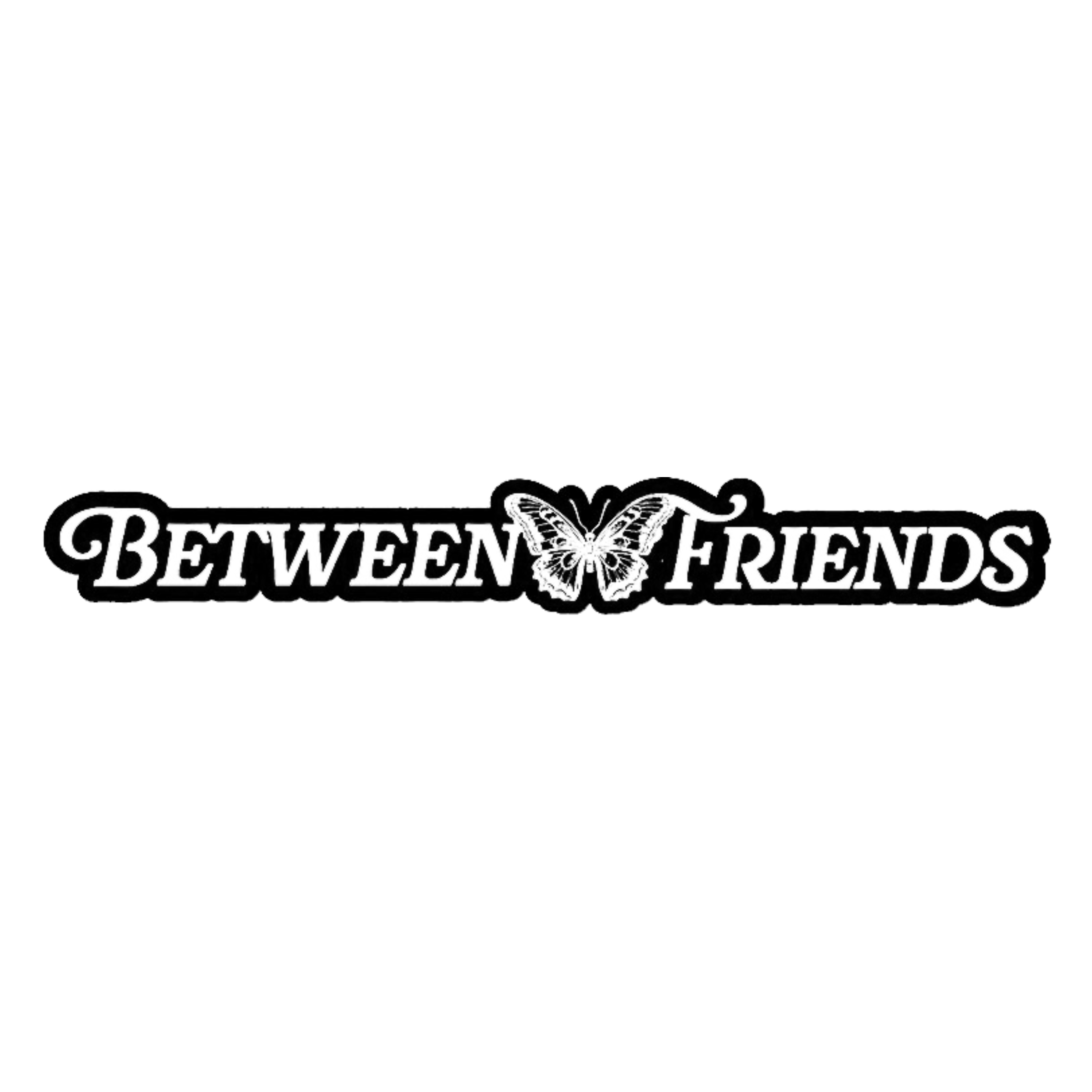 Between Friends
